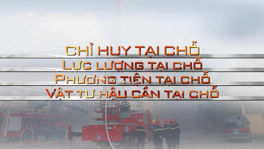 Giải pháp 4 tại chỗ trong công tác phòng cháy chữa cháy